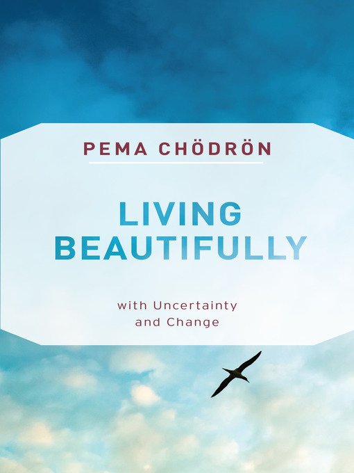 Title details for Living Beautifully by Pema Chödrön - Wait list